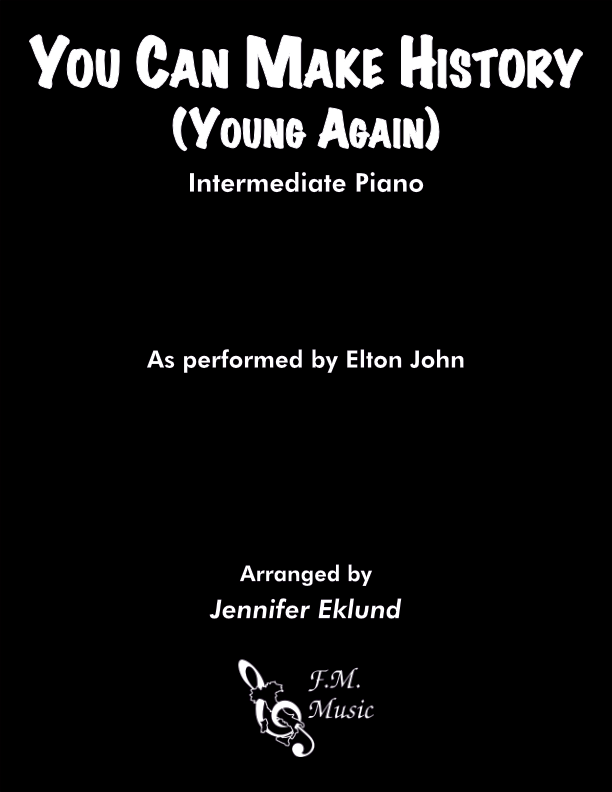 You Can Make History (Young Again) (Intermediate Piano)
